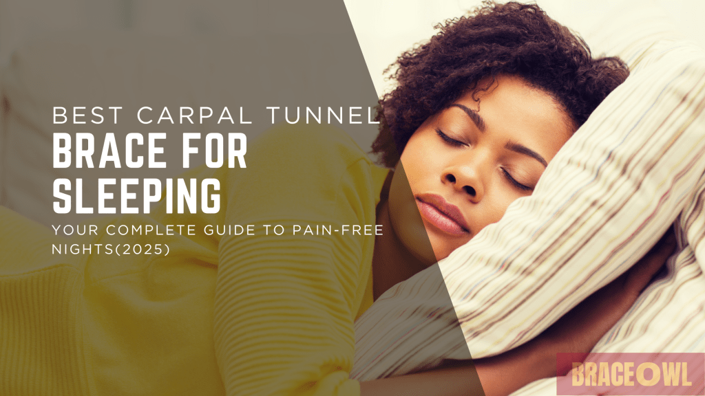 Best Carpal Tunnel Brace for Sleeping