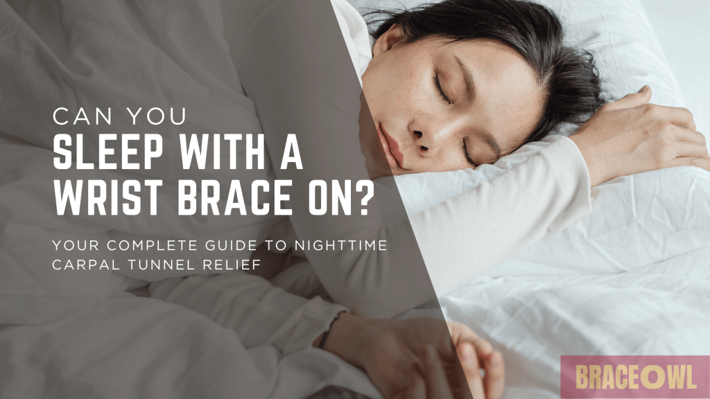 Can You Sleep With A Wrist Brace On