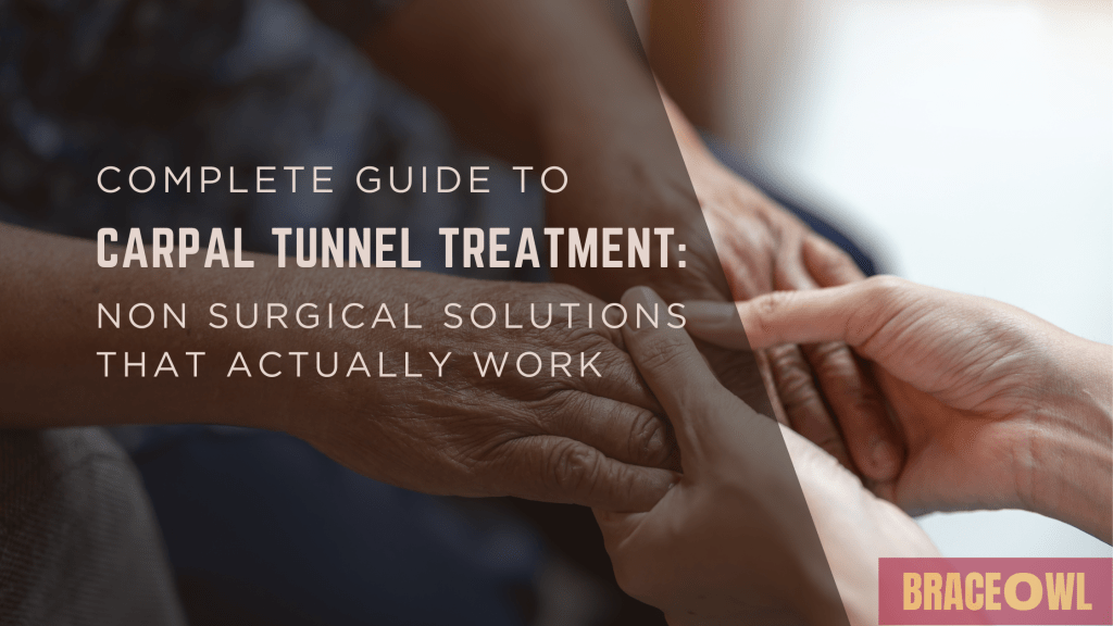 Complete Guide to Carpal Tunnel Treatment: Non-Surgical Solutions That Actually Work