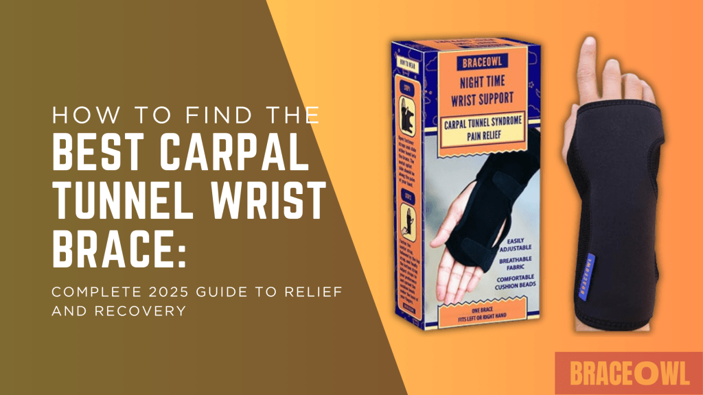 Best Carpal Tunnel Wrist Brace Complete 2025 Guide