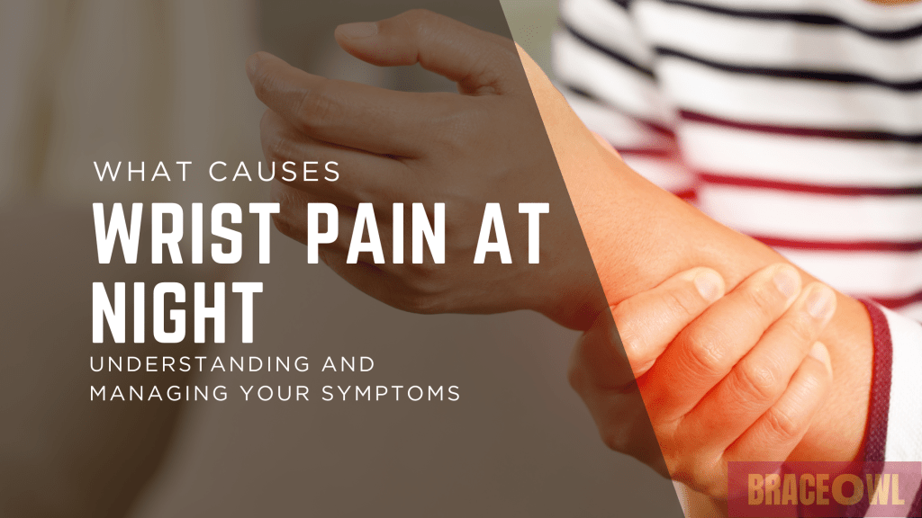 What Causes Wrist Pain at Night